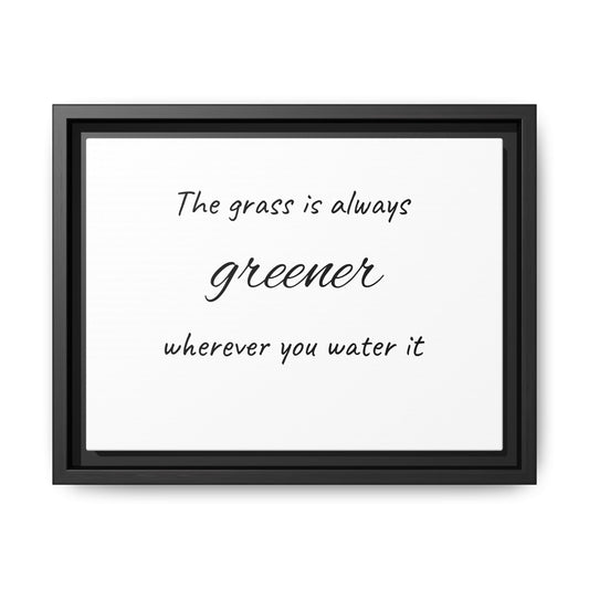 Inspirational Framed Wall Art - "The Grass is Always Greener"