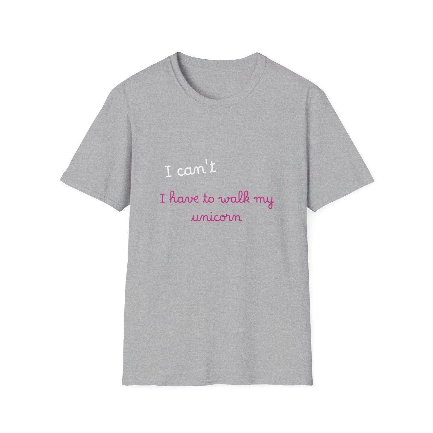 Funny Unicorn Lover T-Shirt - "I Can't, I Have to Walk My Unicorn"