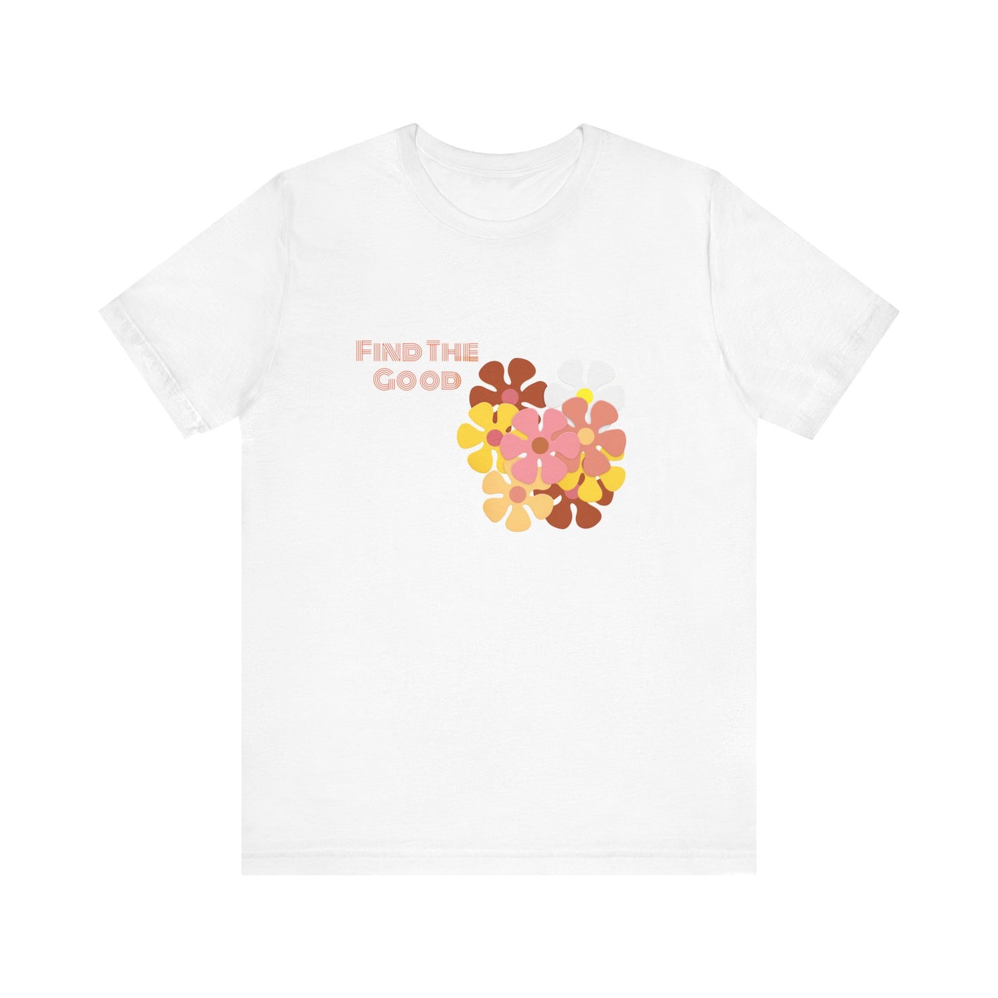 Find The Good Floral Unisex Tee - Positive Vibes T-Shirt