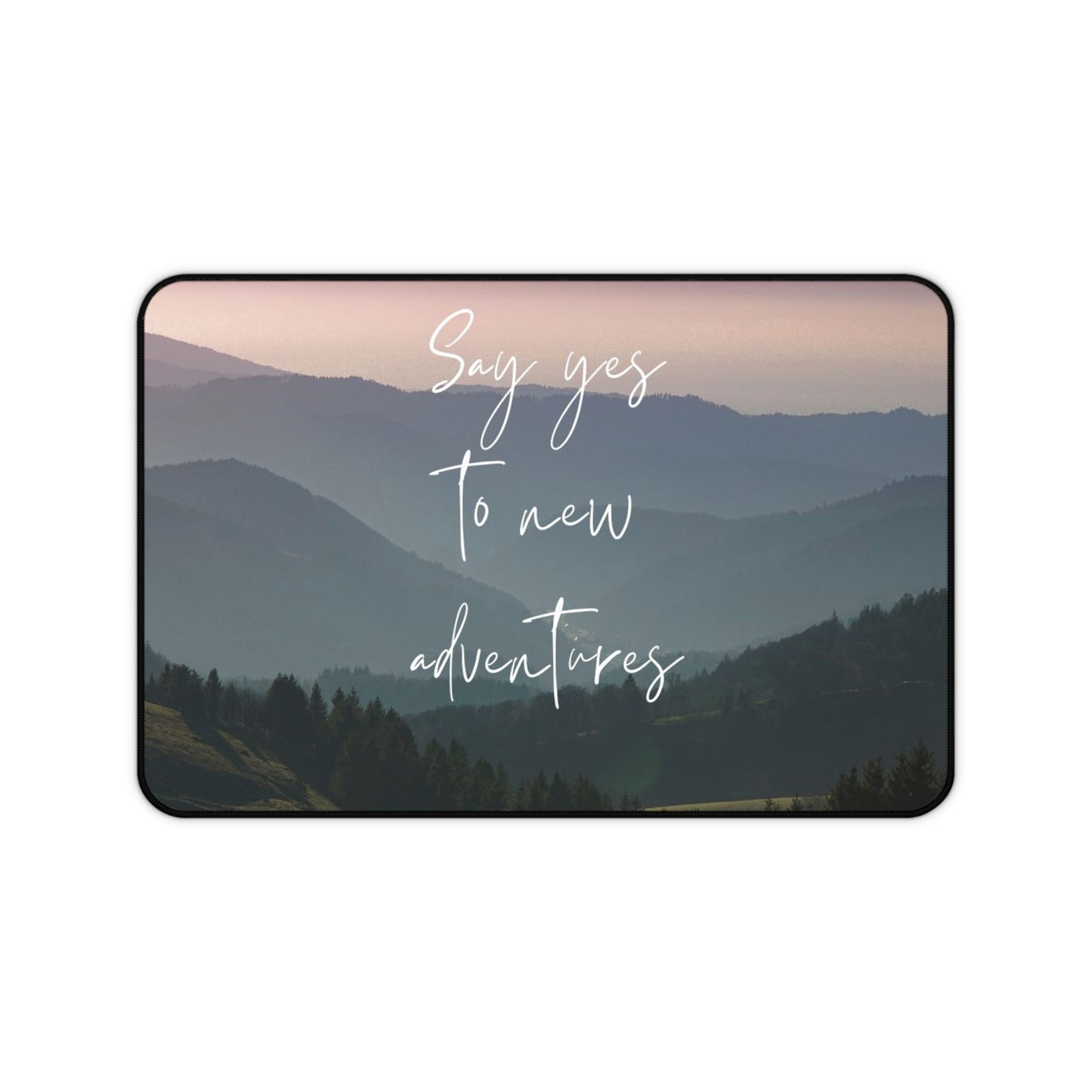 Inspirational Desk Mat - 'Say Yes to New Adventures' - Motivational Office Decor