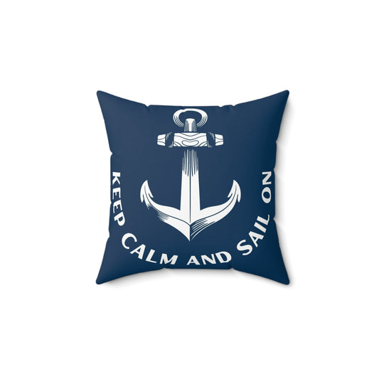 Nautical Keep Calm Pillow - Spun Polyester Square Cushion for Sailors