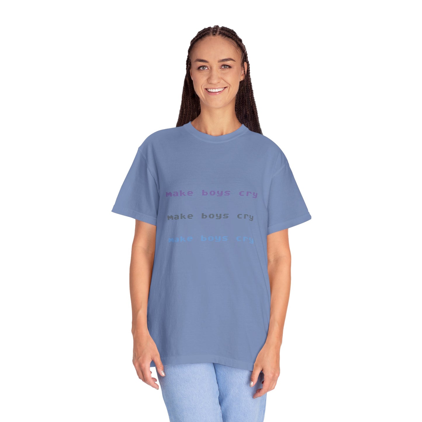 Make Boys Cry Garment-Dyed Unisex T-Shirt