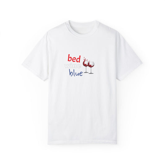 Humorous Unisex Garment-Dyed T-Shirt - 'Bed, Wine, Blue' Design